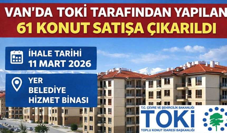 Van’da TOKİ tarafından yapılan 61 konut satışa çıkarıldı