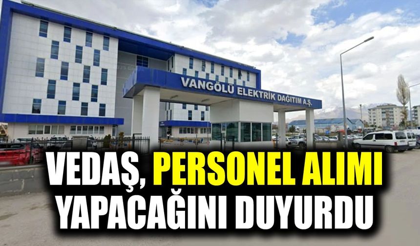 VEDAŞ, personel alımı yapacağını duyurdu! İşte aranan şartlar