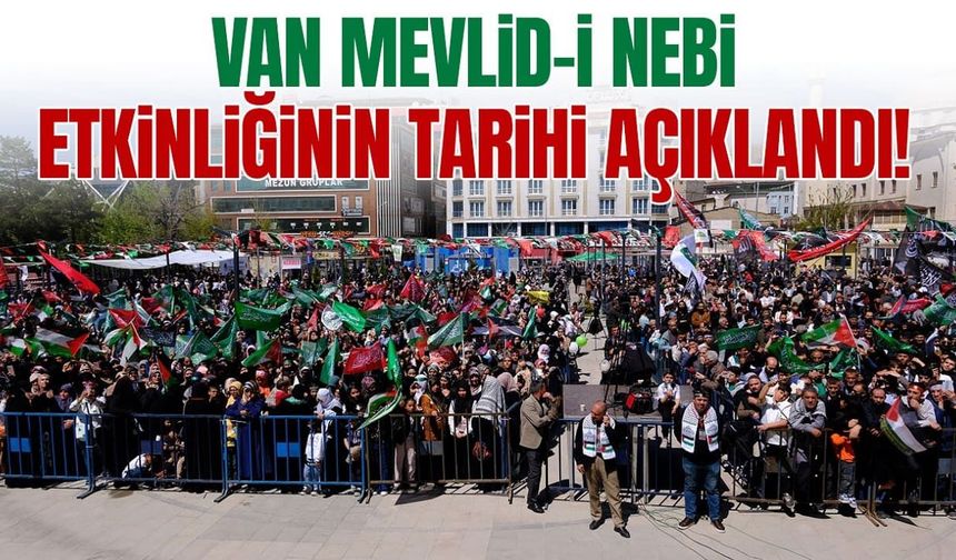 Van Mevlid-i Nebi etkinliğinin tarihi açıklandı!