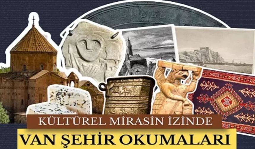 Van Şehir Okumaları’nda kültürel miras çalışmaları tamamlanıyor