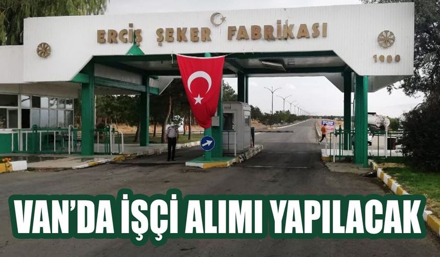 Van’da işçi alımı yapılacak