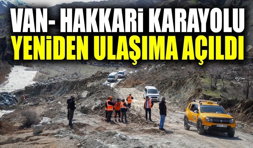 Van- Hakkari karayolu ulaşıma açıldı