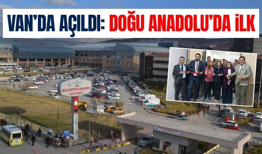 Van’da açıldı: Doğu Anadolu’da ilk olma özelliği taşıyor