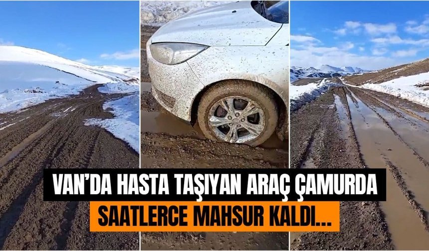 Van’da hasta taşıyan araç çamura saplandı! Saatlerce mahsur kaldı…