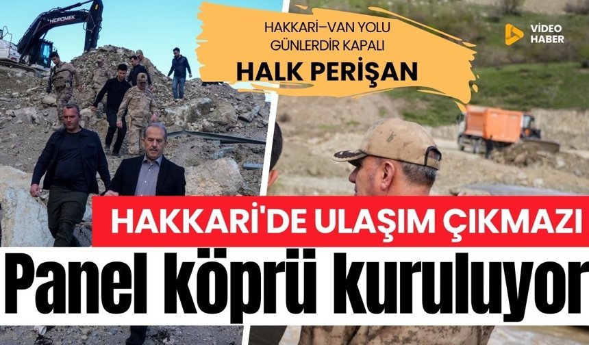Hakkâri Van yolunda panel köprü kuruluyor