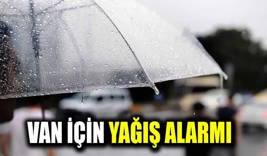 Van için yağış alarmı