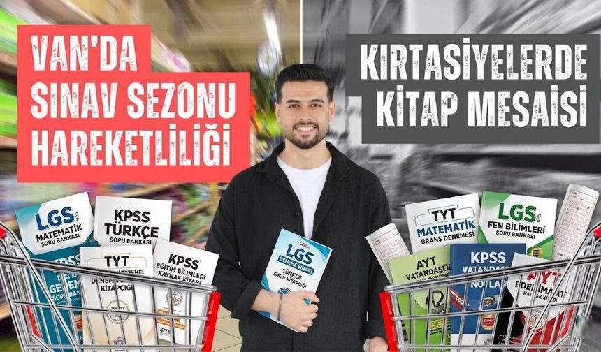 Van’da sınav sezonu hareketliliği: Kırtasiyelerde kitap mesaisi başladı