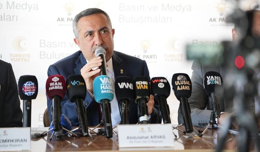 AK Parti Van İl Başkanı Arvas’tan eleştirilere yanıt!