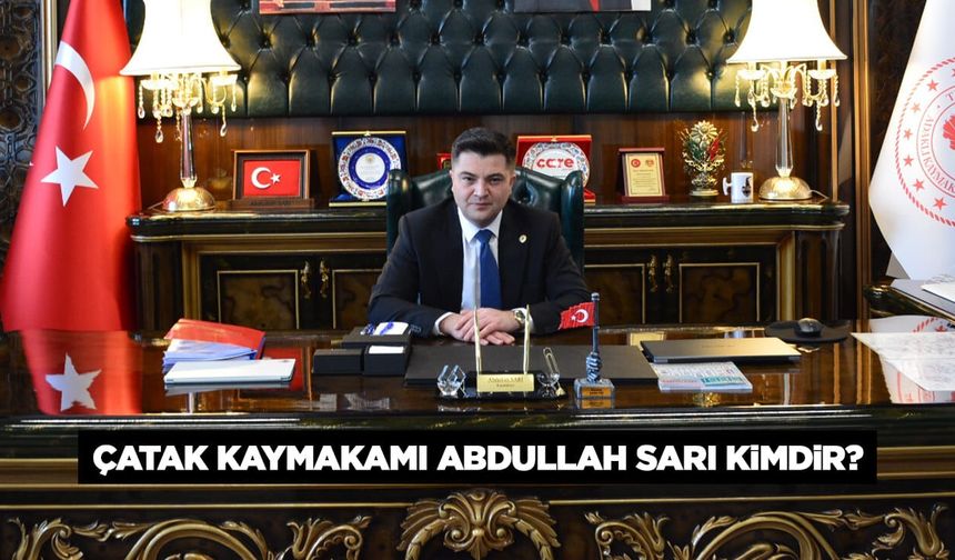 Çatak Kaymakamı Abdullah Sarı kimdir?
