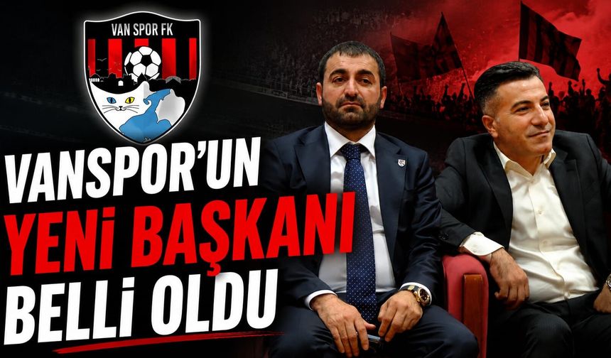 Vanspor'un yeni başkanı belli oldu
