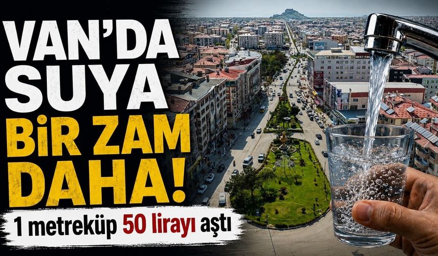Van’da su fiyatlarına zam yapıldı!