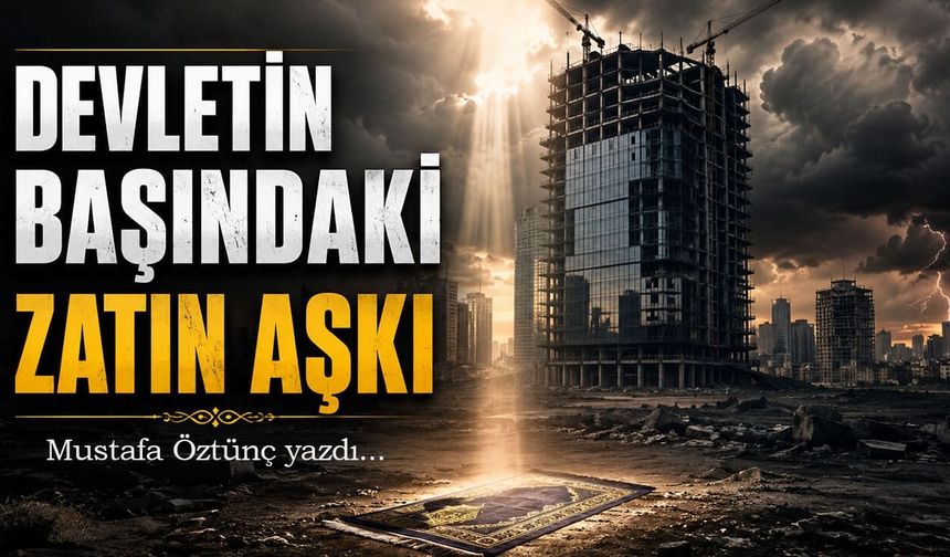 Devletin başındaki zatın aşkı