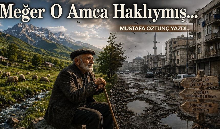 Meğer O Amca Haklıymış…