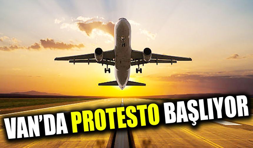 Van’da protesto başlıyor! Destek çağrısı yapıldı