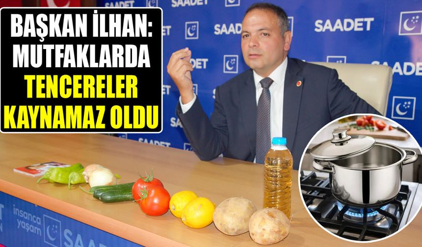 Başkan İlhan: Mutfaklarda tencereler kaynamaz oldu