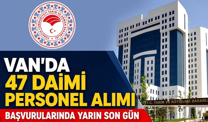 Van’da 47 daimi personel alımı başvurularında yarın son gün