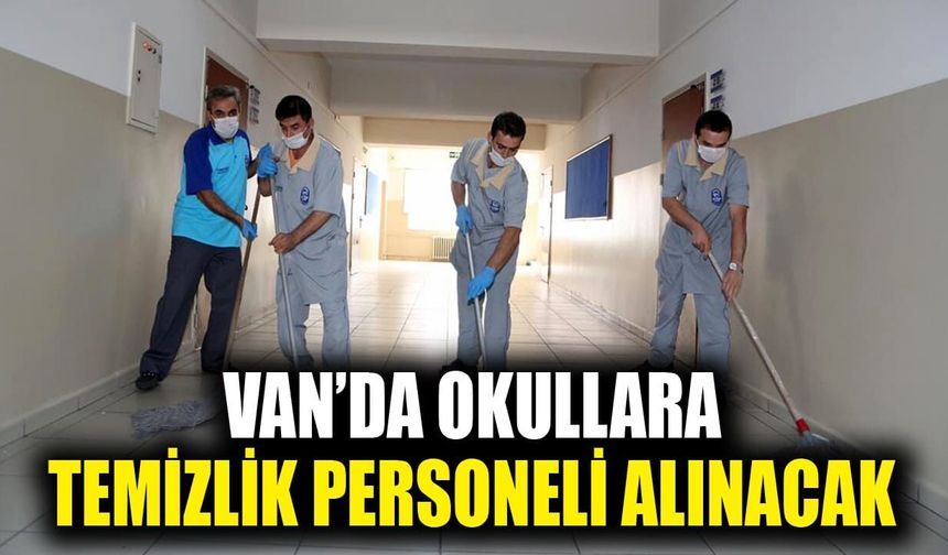Van’da okullara temizlik personeli alınacak