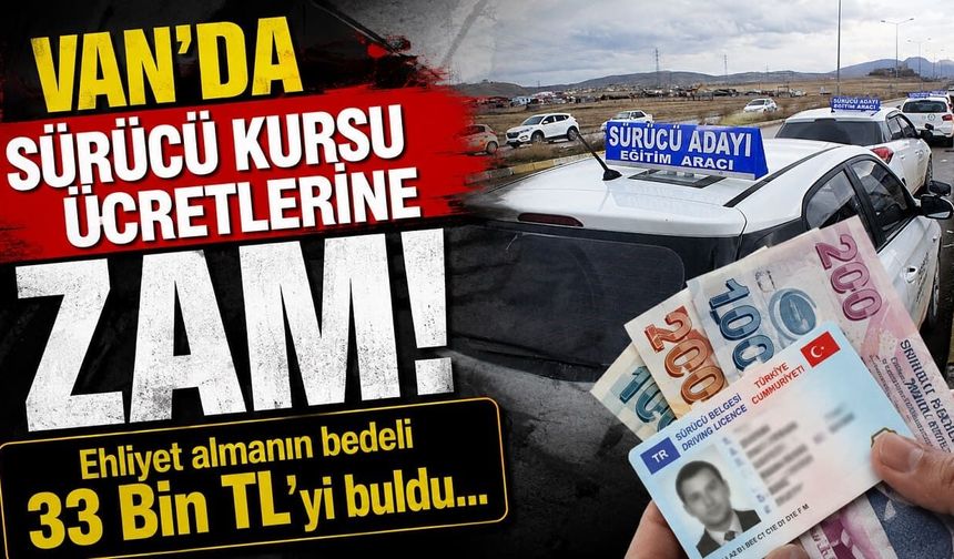 Van’da sürücü kursu ücretlerine zam geldi!