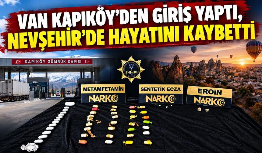 Van Kapıköy'den giriş yaptı, Nevşehir'de hayatını kaybetti