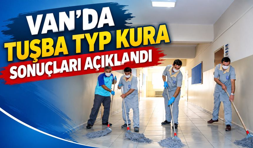 Van’da Tuşba TYP kura sonuçları açıklandı