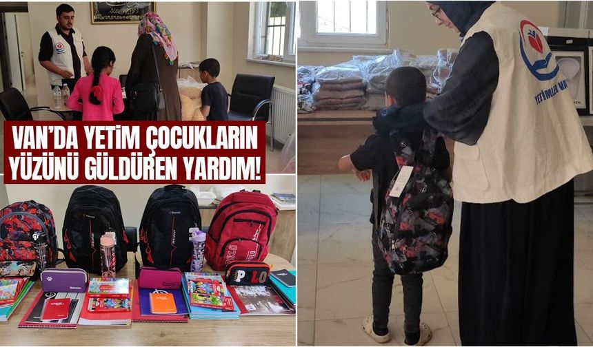 Van’da 201 yetim çocuğun yüzünü güldüren yardım!