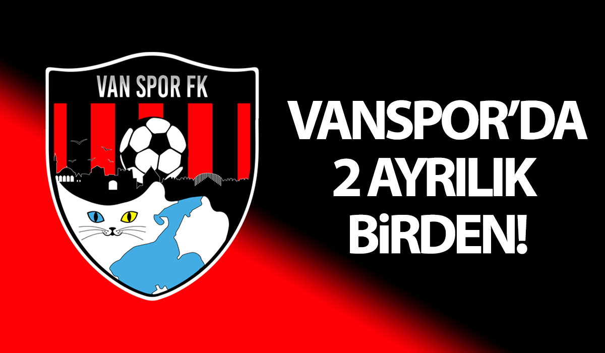 Vanspor’da 2 ayrılık birden