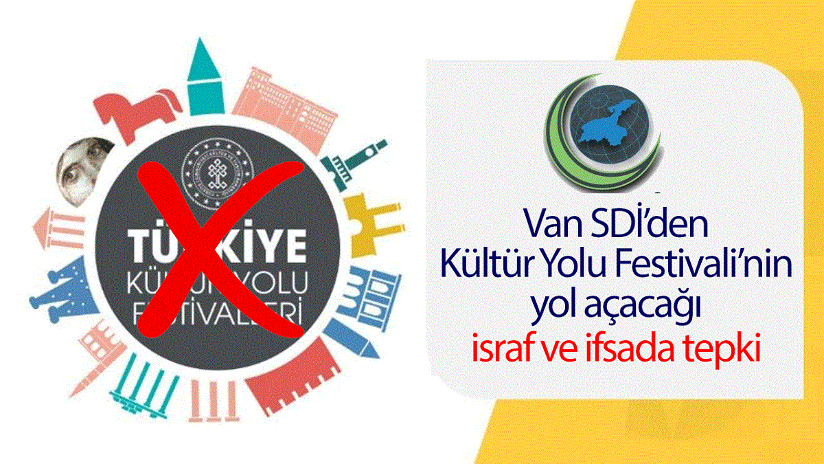 Van SDİ’den Kültür Yolu Festivali’nin yol açacağı israf ve ifsada tepki
