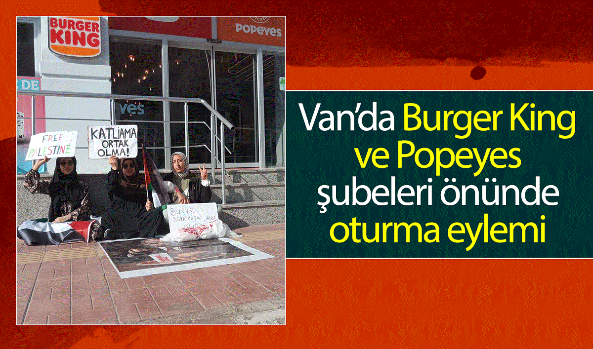 Van’da Burger King ve Popeyes şubeleri önünde oturma eylemi