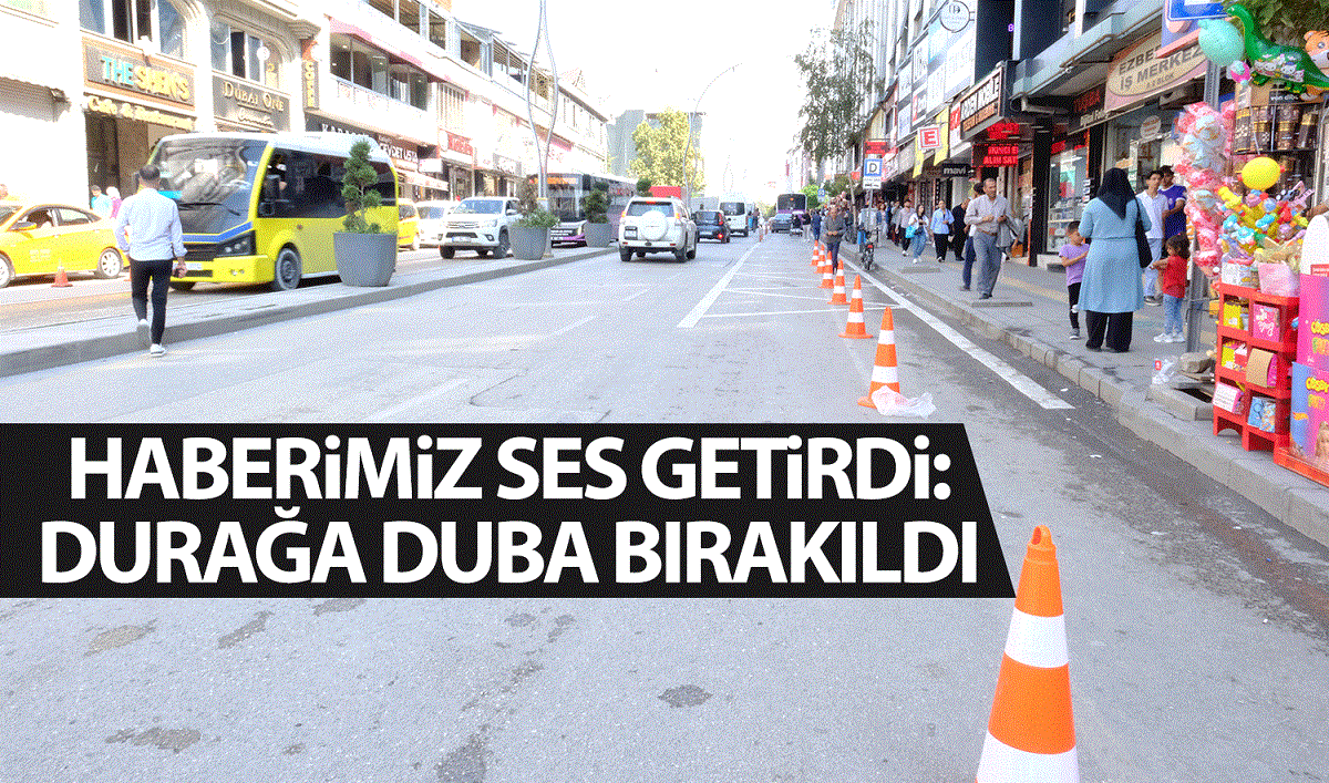 Haberimiz ses getirdi: Durağa dubalar bırakıldı