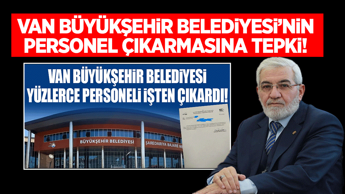 Van Büyükşehir’in personel çıkarmasına tepki!