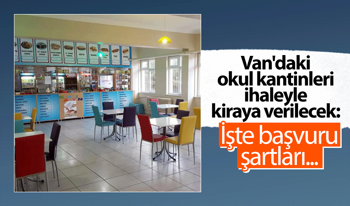 Van'daki okul kantinleri ihaleyle kiraya verilecek: İşte başvuru şartları...