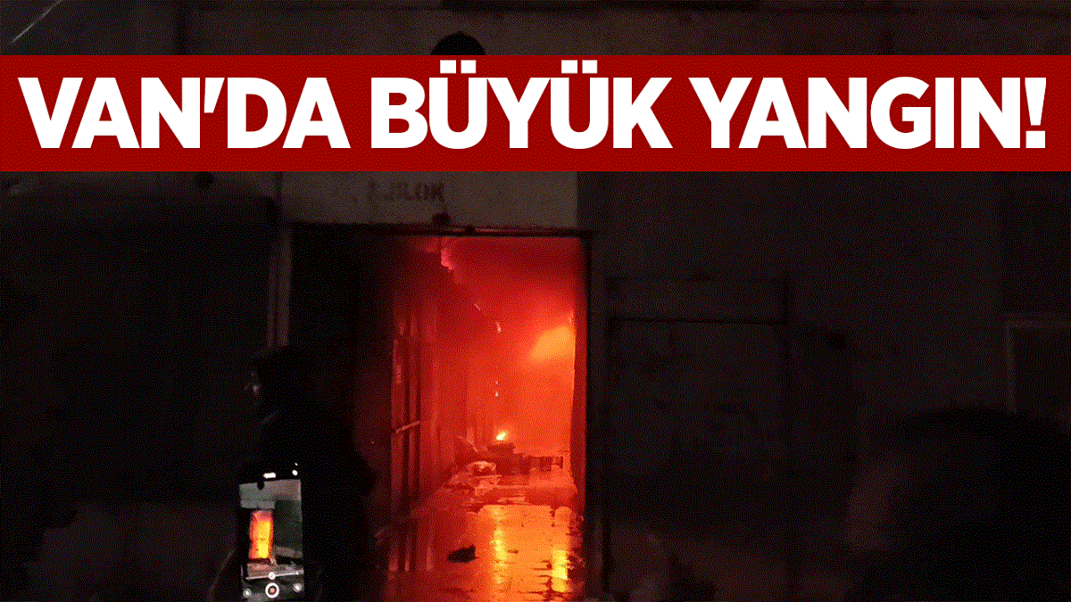 Van'da büyük yangın! Mısır Çarşısını tamamen sardı