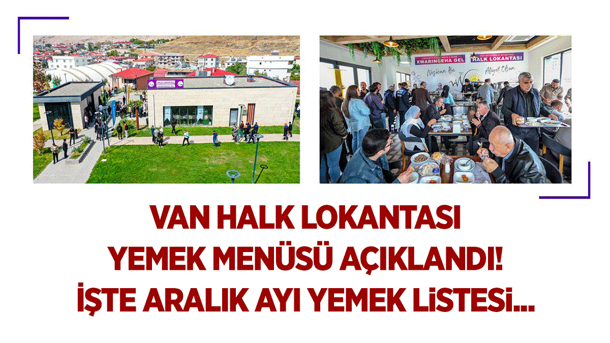 Van Halk Lokantası yemek menüsü açıklandı! İşte Aralık ayı günlük menü...