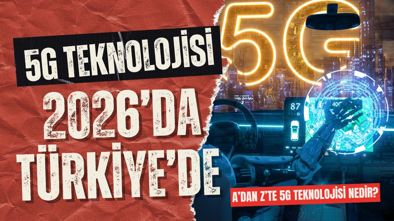 5G Teknolojisi 2026Da Turkiyede Mobil Hizda Yeni Donem Basliyor 1