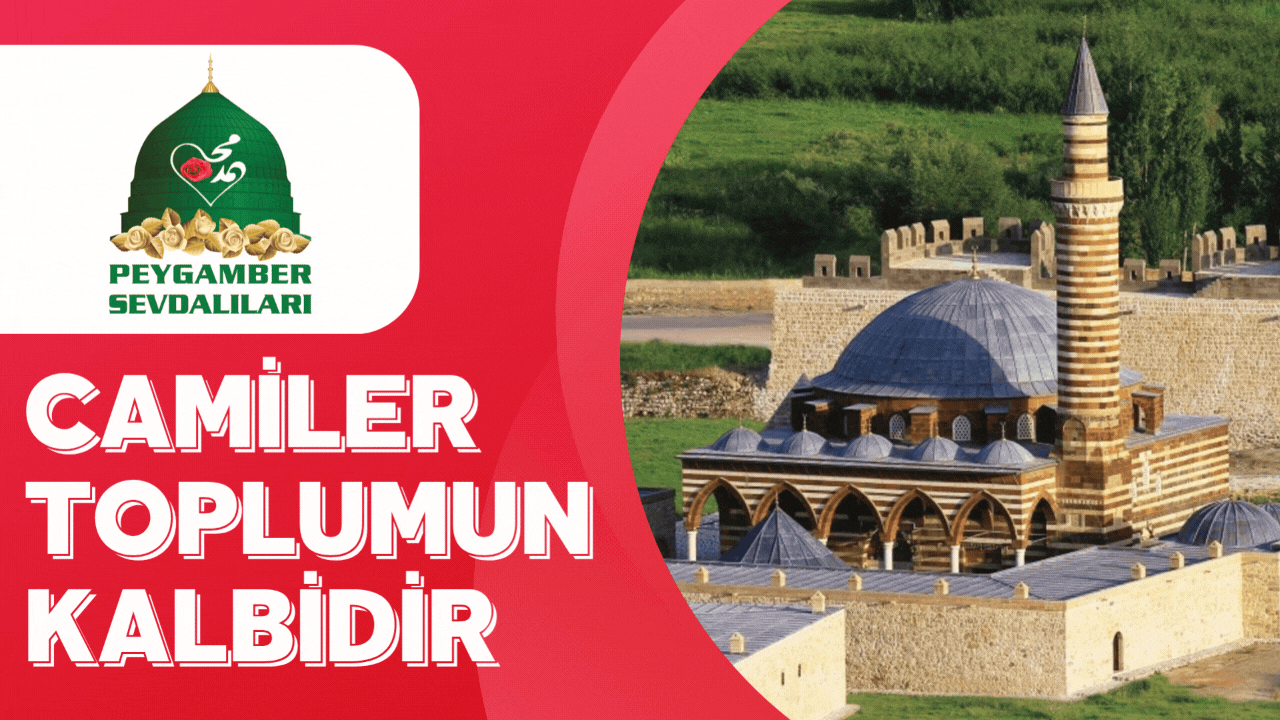 Peygamber Sevdalıları: Camiler Toplumunun Kalbidir