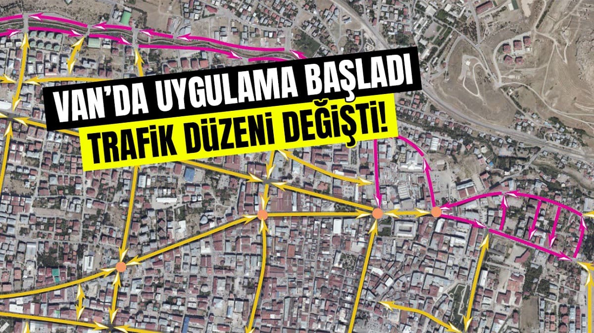 Van’da Uygulama Başladı, Trafik Düzeni Değişti! (1)