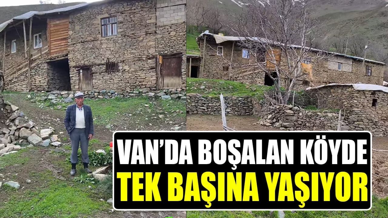 Van’da boşalan köyde tek başına yaşıyor