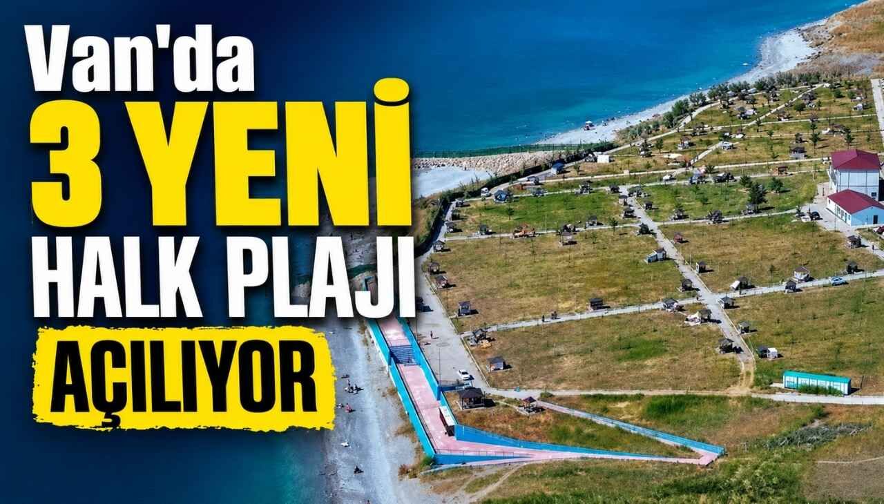 Van'da 3 yeni halk plajı açılıyor!