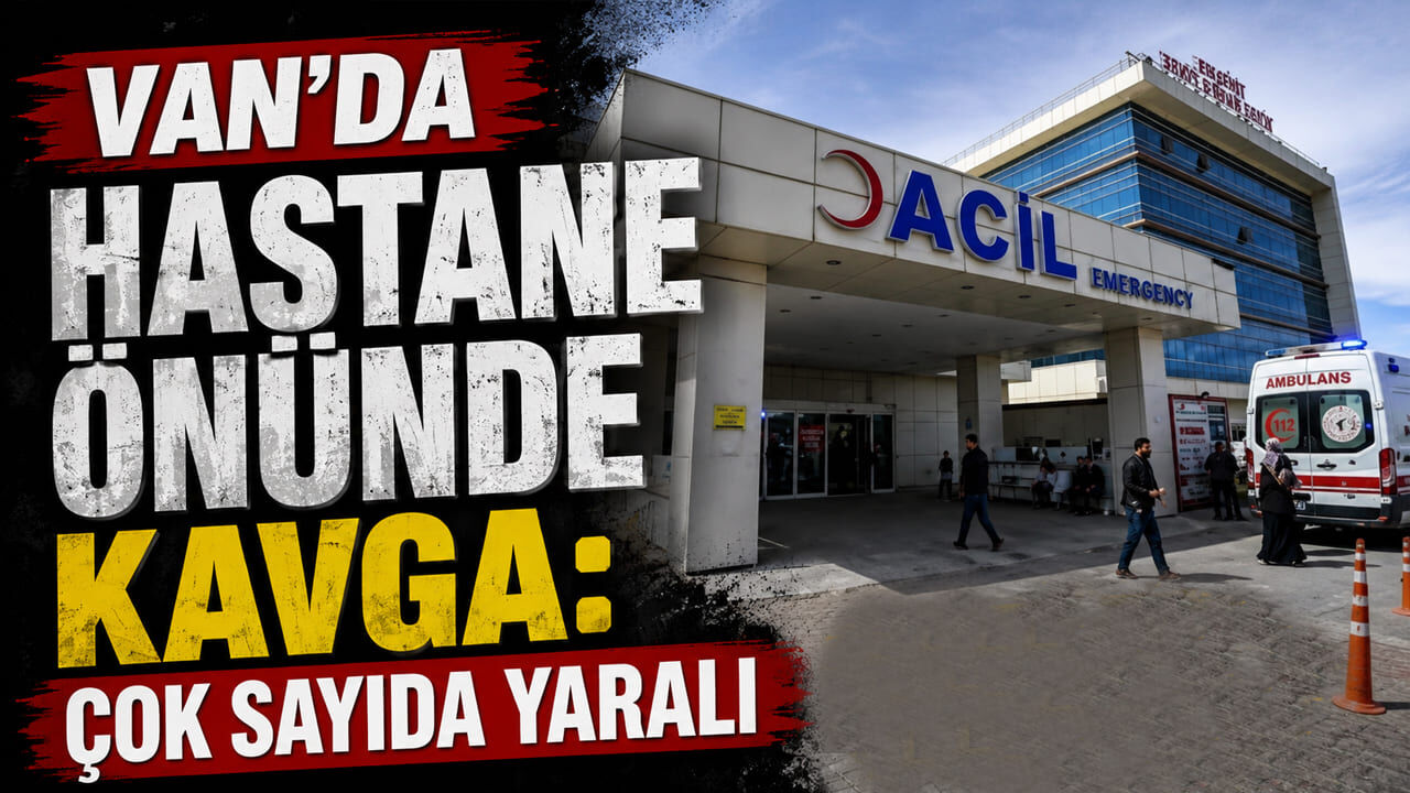 Van'da hastane önünde kavga: Çok sayıda yaralı