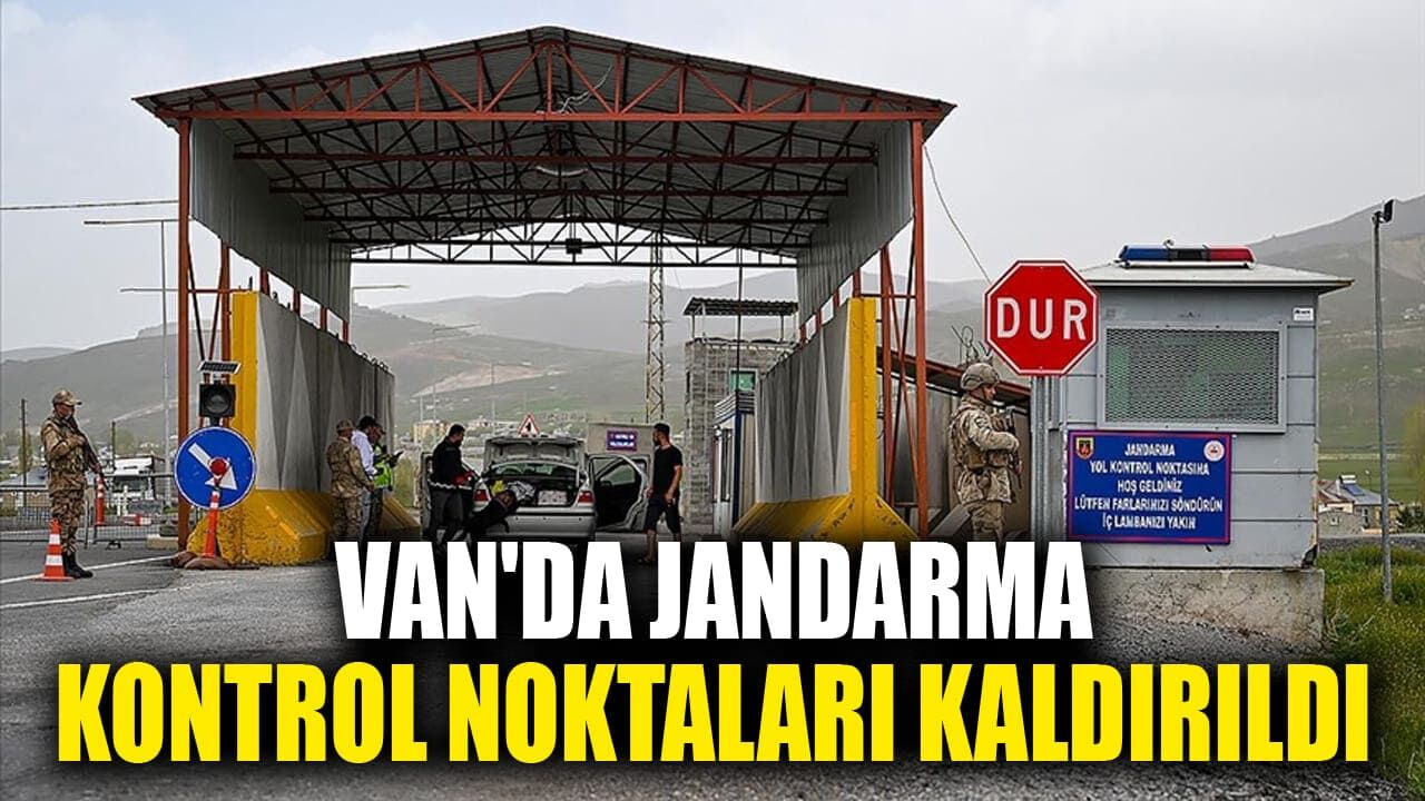 Van'da jandarma kontrol noktaları kaldırıldı