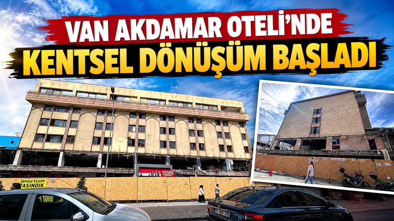 Van Akdamar Oteli’nde kentsel dönüşüm başladı