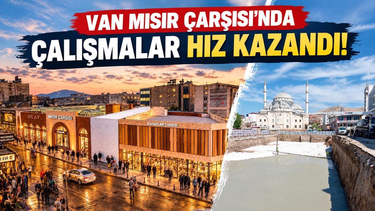 Van Mısır Çarşısı’nda çalışmalar hız kazandı!