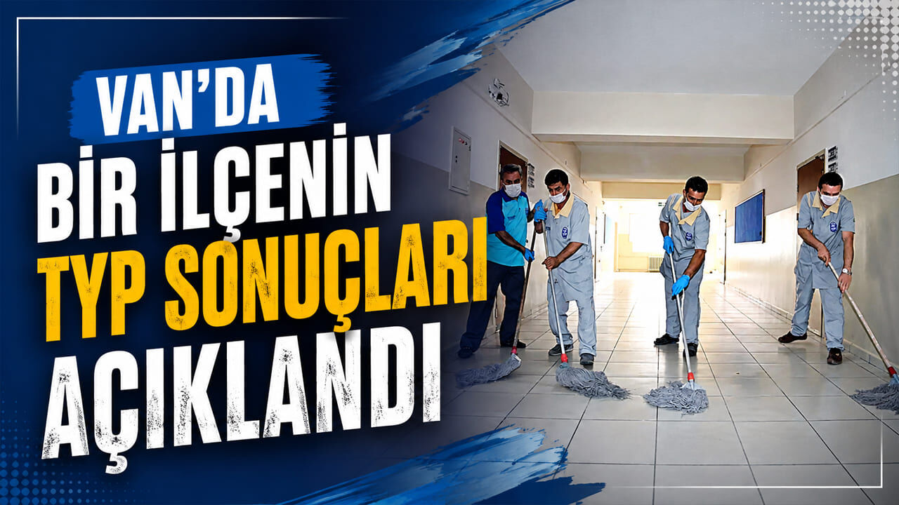 Van’da bir ilçenin TYP sonuçları açıklandı