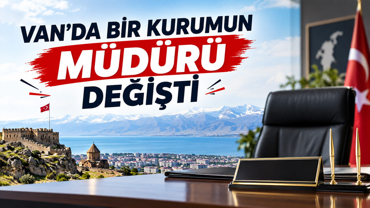Van’da bir kurumun müdürü değişti