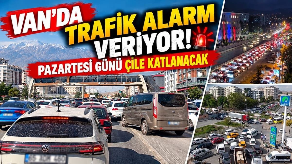 Van’da trafik alarm veriyor! Pazartesi günü çile katlanacak