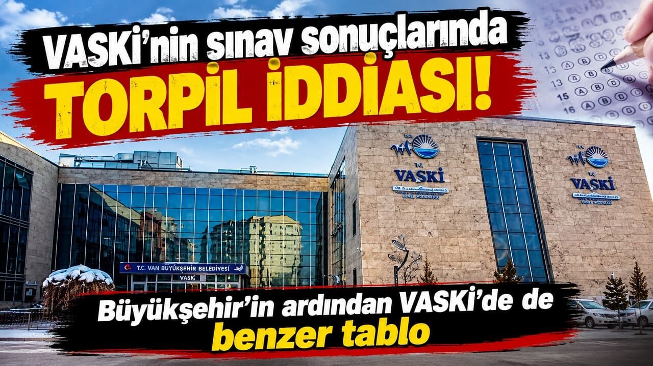 VASKİ’nin sınav sonuçlarında torpil iddiası!