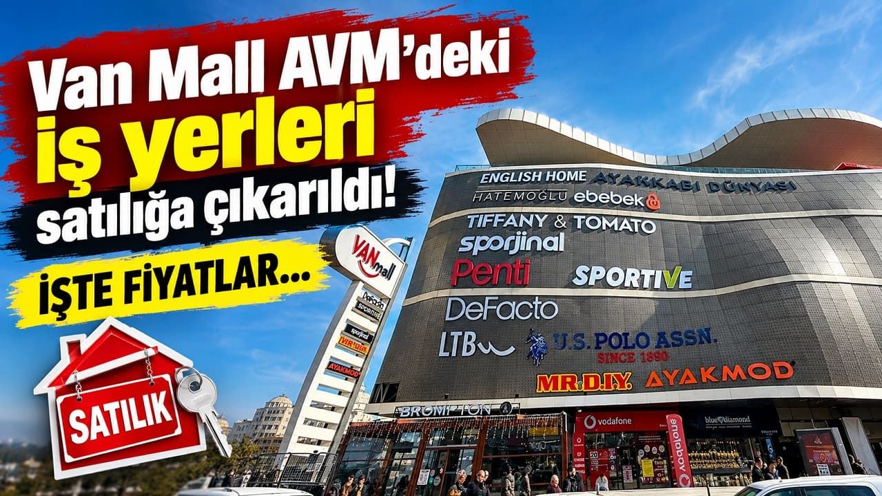 Van Mall AVM’deki iş yerleri satılığa çıkarıldı!