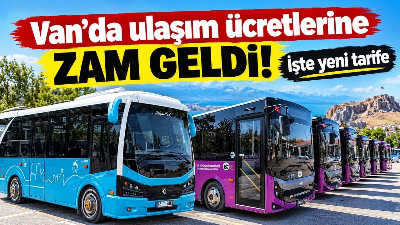 Van’da ulaşım ücretlerine zam geldi! İşte yeni tarife