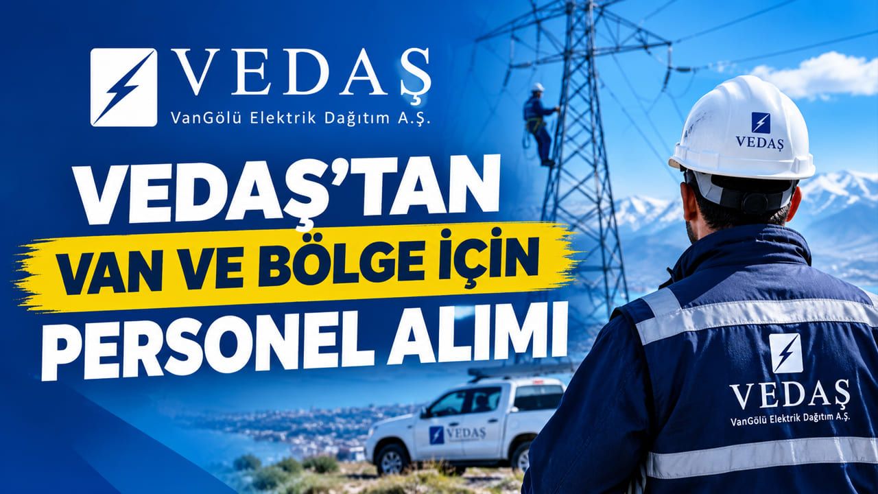 VEDAŞ’tan Van ve bölge için personel alımı